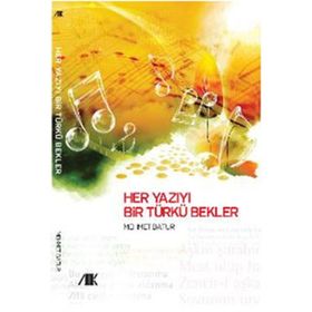 HER YAZIYI BIR TÜRKÜ BEKLER - MEHMET BATUR