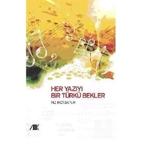 HER YAZIYI BIR TÜRKÜ BEKLER - MEHMET BATUR