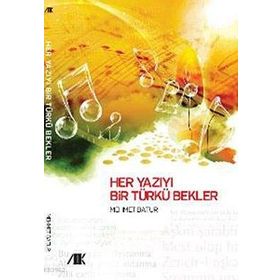 HER YAZIYI BIR TÜRKÜ BEKLER - MEHMET BATUR