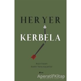 HER YER KERBELA SÖYLEŞİ - SADIK YALSIZUÇANLAR
