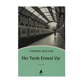 HER YERDE ERMENI VAR - VAHRAM MAVYAN (ISBN:9789757265580)