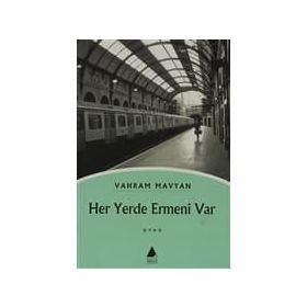 HER YERDE ERMENI VAR - VAHRAM MAVYAN (ISBN:9789757265580)