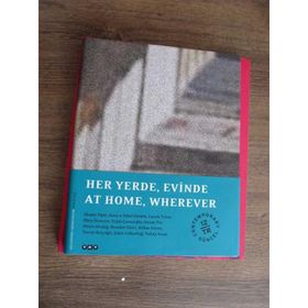 Her Yerde, Evinde / At Home, Wherever Kolektif