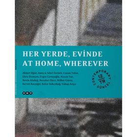 Her Yerde, Evinde / At Home, Wherever Kolektif