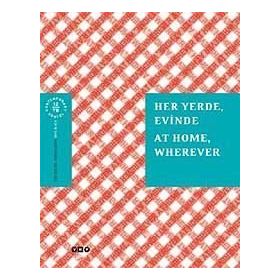 Her Yerde, Evinde / At Home, Wherever Kolektif