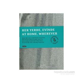 Her Yerde, Evinde / At Home, Wherever Kolektif
