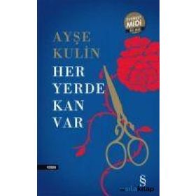 Her Yerde Kan Var - Ayşe Kulin