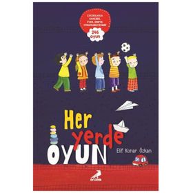 Her Yerde Oyun - Erdem Çocuk Yayınları