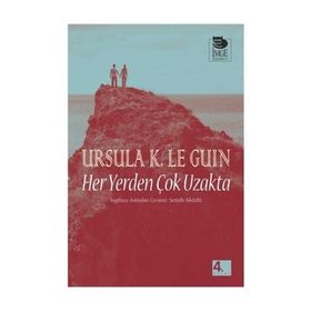 Her Yerden Çok Uzakta - Ursula K. Le Guin