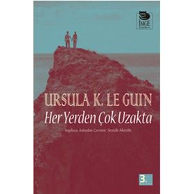 Her Yerden Çok Uzakta - Ursula K. Le Guin