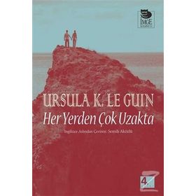Her Yerden Çok Uzakta - Ursula K. Le Guin
