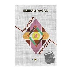 Her Yerden Hiçbir Yere - Emirali Yağan