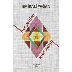 Her Yerden Hiçbir Yere - Emirali Yağan