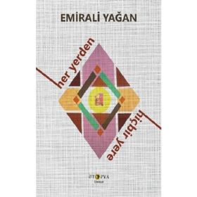 Her Yerden Hiçbir Yere - Emirali Yağan
