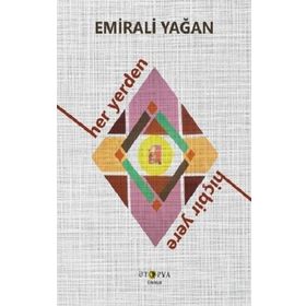 Her Yerden Hiçbir Yere - Emirali Yağan