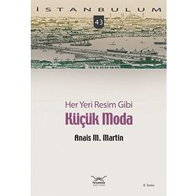 HER YERI RESIM GIBI KÜÇÜK MODA - ANAIS M. MARTIN