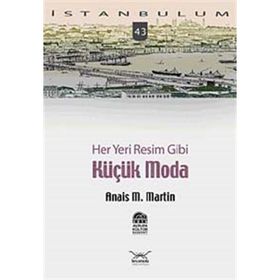 HER YERI RESIM GIBI KÜÇÜK MODA - ANAIS M. MARTIN