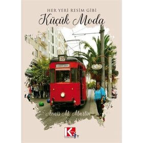 HER YERI RESIM GIBI KÜÇÜK MODA - ANAIS M. MARTIN