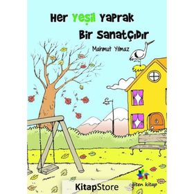 Her Yeşil Yaprak Bir Sanatçıdır - Mahmut Yılmaz