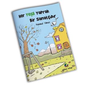 Her Yeşil Yaprak Bir Sanatçıdır - Mahmut Yılmaz