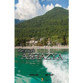 Her Yönüyle Abhazya - Cinius Yayınları