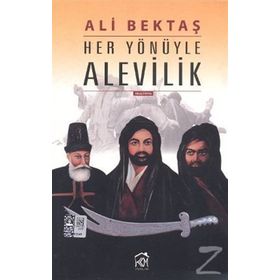 HER YÖNÜYLE ALEVILIK - A. BEKTAŞ (ALI BEKTAŞ)