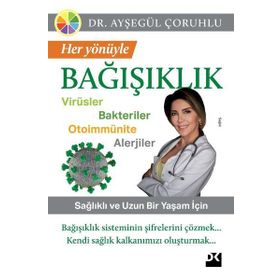 Her Yönüyle Bağışıklık - Ayşegül Çoruhlu