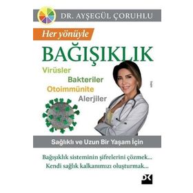 Her Yönüyle Bağışıklık - Ayşegül Çoruhlu