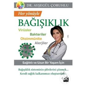 Her Yönüyle Bağışıklık - Ayşegül Çoruhlu