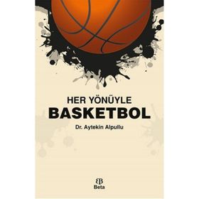Her Yönüyle Basketbol - Aytekin Alpullu