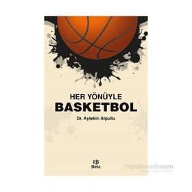 Her Yönüyle Basketbol - Aytekin Alpullu