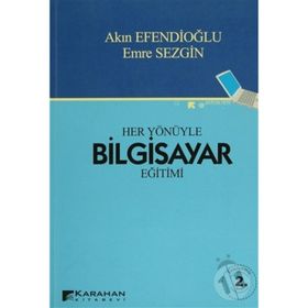 HER YÖNÜYLE BILGISAYAR EĞİTİMİ - AKIN EFENDİOĞLU;EMRE SEZGIN