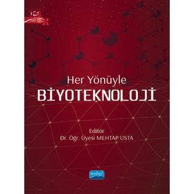 Her Yönüyle Biyoteknoloji - Nobel Akademik Yayıncılık