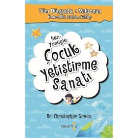 HER YÖNÜYLE ÇOCUK YETİŞTİRME SANATI - CHRISTOPHER GREEN