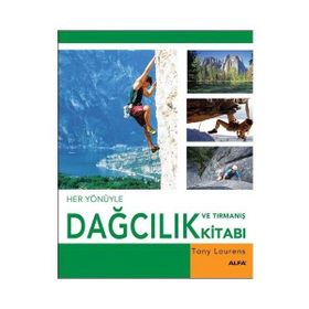 Her Yönüyle Dağcılık ve Tırmanış Kitabı - Tony Lourens