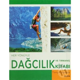 Her Yönüyle Dağcılık ve Tırmanış Kitabı - Tony Lourens