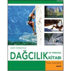 Her Yönüyle Dağcılık ve Tırmanış Kitabı - Tony Lourens