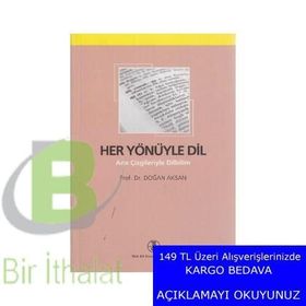 HER YÖNÜYLE DIL ANA ÇİZGİLERİYLE DILBILIM - DOĞAN AKSAN