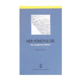 Her Yönüyle Dil - Doğan Aksan