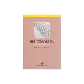 Her Yönüyle Dil - Doğan Aksan