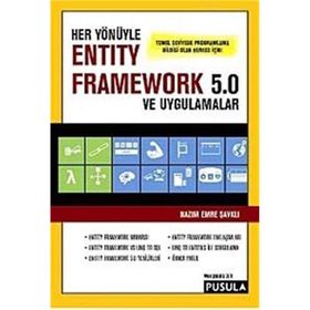 Her Yönüyle Entity Framework 5.0 ve Uygulamalar - Nazım Emre Şavklı