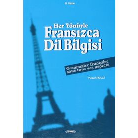 Her Yönüyle Fransızca Dilbilgisi - Yusuf Polat