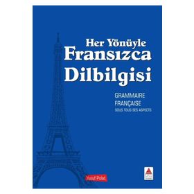 Her Yönüyle Fransızca Dilbilgisi - Yusuf Polat