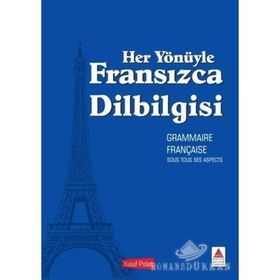Her Yönüyle Fransızca Dilbilgisi - Yusuf Polat