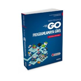 Her Yönüyle Go Programlamaya Giriş - Ecir Uğur Küçüksille - Nazan Kemaloğlu