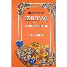 Her Yönüyle İzdivaç ve Mahremiyetleri - Ali Eren
