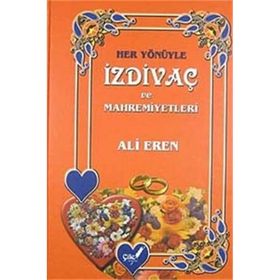Her Yönüyle İzdivaç ve Mahremiyetleri - Ali Eren
