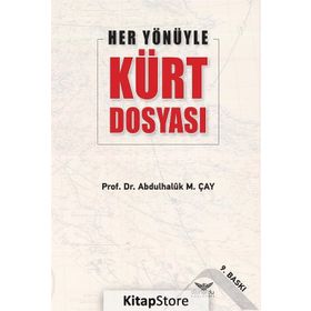 HER YÖNÜYLE KÜRT DOSYASI - ABDÜLHALUK M. ÇAY