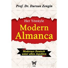 Her Yönüyle Modern Almanca Deutsche Grammatik - Prof. Dr. Dursun Zengin