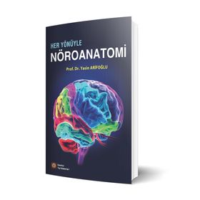 Her Yönüyle Nöroanatomi Yasin Arifoğlu - İstanbul Tıp Kitabevi